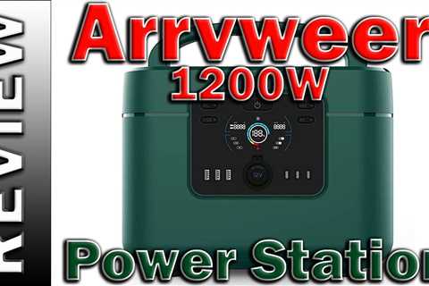 Arrvweer 1200W Portable Power Station 1050Wh Solar Generator Lithium Battery Pack Review