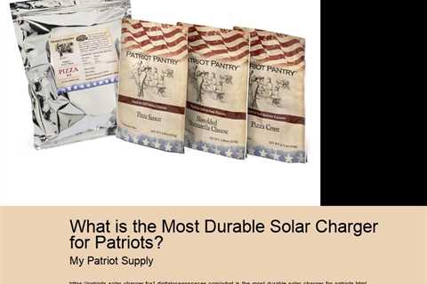 What is the Most Durable Solar Charger for Patriots?
