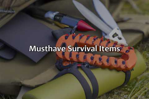 Must-Have Survival Items