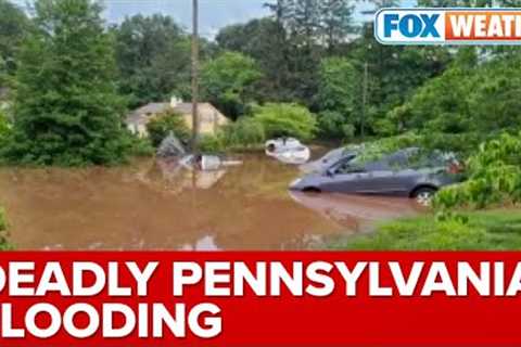 Multiple Dead, 4 Missing After Pennsylvania Flash Flooding