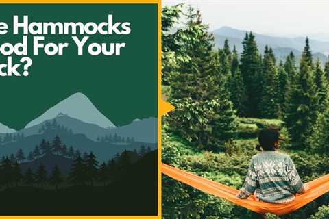 What You Need to Know: Are Hammocks Good For Your Back?