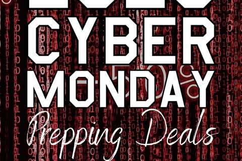Cyber Monday Prepping Deals [2023]