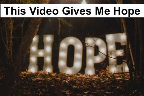This Video Gives Me Hope for the Future