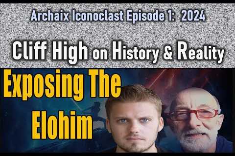 Clif High on History: Archaix Iconoclast Episode 1: 2024