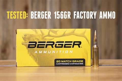 TESTED: Berger 156 gr. EOL Elite Hunter Ammunition