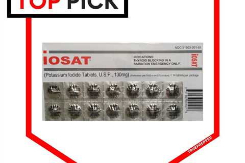 Best Iodine Tablets for Radiation Emergencies