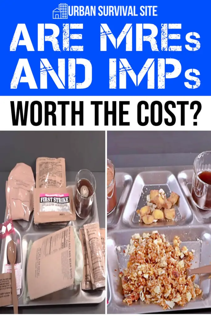 Are MREs and IMPs Worth The Cost?