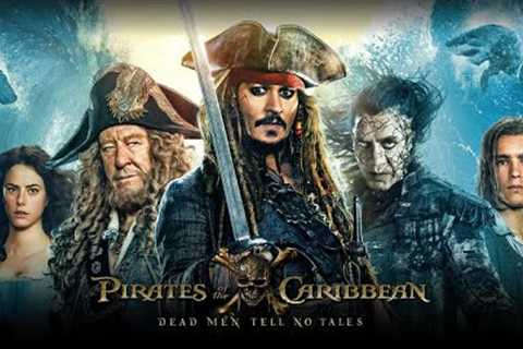 Pirates of the Caribbean: Dead Men Tell No Tales | Hollywood Exclusive Action Movies in English HD