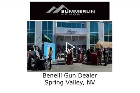 Benelli Gun Dealer Spring Valley, NV - Summerlin Armory