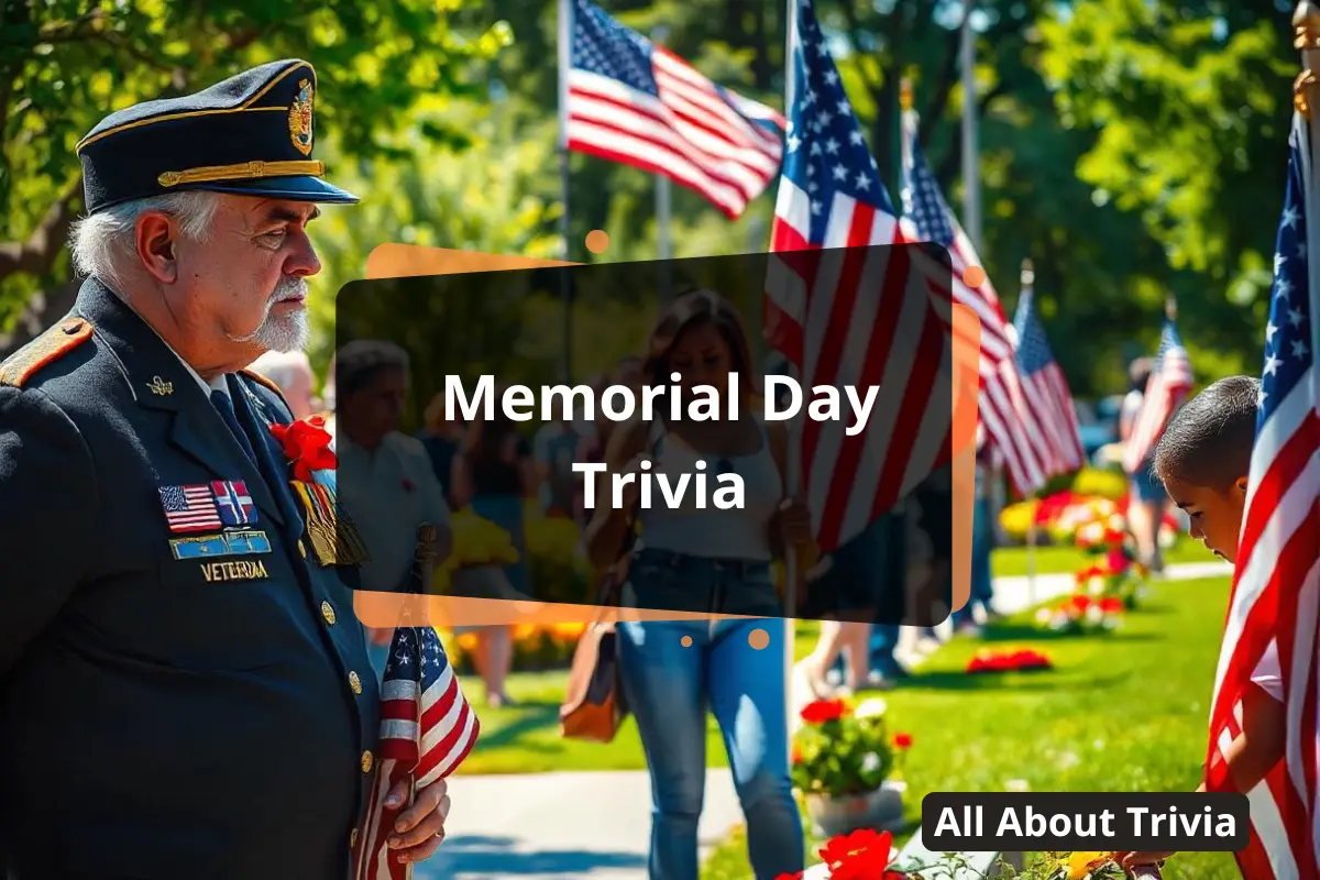 Memorial Day Trivia: Fun Facts & History - All About Trivia